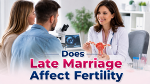 Does Late Marriage Affect Fertility